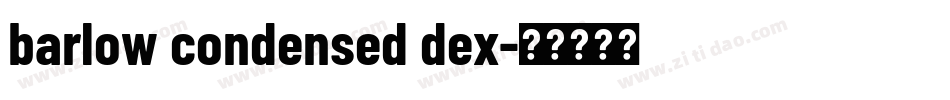 barlow condensed dex字体转换